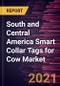 South and Central America Smart Collar Tags for Cow Market Forecast to 2027 - COVID-19 Impact and Regional Analysis by Product Type; Application - Product Thumbnail Image