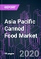 Asia Pacific Canned Food Market 2020-2030 by Product (Seafood, Vegetables, Meat), Food Type (Conventional, Organic), Distribution Channel, and Country: Trend Forecast and Growth Opportunity - Product Thumbnail Image