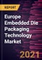 Europe Embedded Die Packaging Technology Market Forecast to 2028 - COVID-19 Impact and Regional Analysis by Platform, Application, and Industry - Product Thumbnail Image