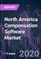 North America Compensation Software Market 2020-2030 by Offering (Service, Solution), Deployment Mode (Cloud, On Premises), End User, Industry Vertical, and Country: Trend Forecast and Growth Opportunity - Product Thumbnail Image