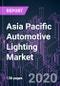 Asia Pacific Automotive Lighting Market 2020-2026 by Technology, Product, Vehicle Type, Vehicle Autonomy, Sales Channel, and Country: Trend Forecast and Growth Opportunity - Product Thumbnail Image