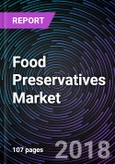 Food Preservatives Market By Type, By Application and By Geography – Global Driver, Restraints, Opportunities, Trends, and Forecast to 2023- Product Image