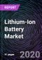 Lithium-Ion Battery Market By Application, By Battery types, By Power Capacity, By Component, By Geography - Global Drivers, Restraints, Opportunities, Trends, and Forecast up to 2026 - Product Image