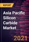 Asia Pacific Silicon Carbide Market Forecast to 2027 - COVID-19 Impact and Regional Analysis by Type and End-Use Industry - Product Thumbnail Image