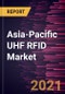 Asia-Pacific UHF RFID Market Forecast to 2027 - COVID-19 Impact and Regional Analysis by Component and Application - Product Thumbnail Image