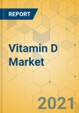 Vitamin D Market - Global Outlook and Forecast 2021-2026- Product Image