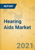 Hearing Aids Market - Global Outlook and Forecast 2021-2026- Product Image