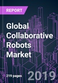 Global Collaborative Robots Market 2020-2026 by Offering, Payload, Application, Industry Vertical, and Region: Trend Forecast and Growth Opportunity- Product Image