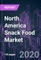 North America Snack Food Market 2020-2026 by Product Category, Manufacturing Process, Flavor (Sweet, Savory), Food Type (Traditional, Organic), Consumer Group, Distribution Channel, and Country: Trend Forecast and Growth Opportunity - Product Thumbnail Image