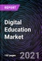 Digital Education Market by Learning Type, Course Type, End-user, and Geography - Global Forecast up to 2026 - Product Thumbnail Image