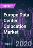 Europe Data Center Colocation Market 2020-2026 by Service Type, Enterprise Size, Infrastructure Investment, Industry Vertical, and Country: Trend Forecast and Growth Opportunity- Product Image