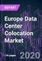 Europe Data Center Colocation Market 2020-2026 by Service Type, Enterprise Size, Infrastructure Investment, Industry Vertical, and Country: Trend Forecast and Growth Opportunity - Product Thumbnail Image