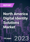 North America Digital Identity Solutions Market 2020-2030 by Offering (Hardware, Software, IDaaS), Technology (Biometrics, Non-Biometrics), Authentication Type, Deployment Mode, Organization Size, Industry Vertical, and Country: Trend Forecast and Growth Opportunity- Product Image