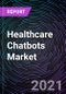 Healthcare Chatbots Market by Application, End-User, Component, Deployment Model, and Geography - Global Forecast to 2026 - Product Thumbnail Image