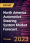 North America Automotive Steering System Market Forecast to 2028 -Regional Analysis - Product Image