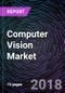 Computer Vision Market- Global Drivers, Restraints, Opportunities, Trends, and Forecasts up to 2023 - Product Thumbnail Image