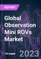 Global Observation Mini ROVs Market 2022-2032 by Component, Vehicle Size, Payload Option, Application, and Region: Trend Forecast and Growth Opportunity - Product Thumbnail Image