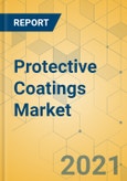 Protective Coatings Market - Global Outlook and Forecast 2021-2026- Product Image