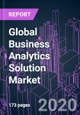 Global Business Analytics Solution Market 2020-2026 by Offering (Software, Service), Application, Enterprise Size, Deployment Mode, End User, and Region: COVID-19 Impact and Growth Opportunity- Product Image