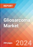 Gliosarcoma - Market Insight, Epidemiology and Market Forecast -2032- Product Image