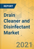 Drain Cleaner and Disinfectant Market - Global Outlook and Forecast 2021-2026- Product Image