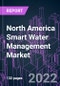 North America Smart Water Management Market 2022-2030 by Offering, Application, and Country: Trend Forecast and Growth Opportunity - Product Thumbnail Image