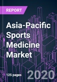 Asia-Pacific Sports Medicine Market 2020-2030 by Product (Repair, Recovery, Monitoring, Accessories), Application (Knee, Shoulder, Hip), End User, and Country: Trend Forecast and Growth Opportunity- Product Image