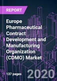Europe Pharmaceutical Contract Development and Manufacturing Organization (CDMO) Market 2020-2030 by Category, Service Type (CMO, CRO), Therapeutic Application, End User, and Country- Product Image