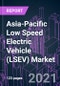 Asia-Pacific Low Speed Electric Vehicle (LSEV) Market 2020-2030 by Product (Two-wheelers, Three-wheelers, Four-wheelers), Voltage, Battery, Vehicle Type, End-user, and Country: Trend Forecast and Growth Opportunity - Product Image