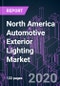 North America Automotive Exterior Lighting Market 2020-2026 by Technology, Product, Vehicle Type, Vehicle Autonomy, Sales Channel, and Country: Trend Forecast and Growth Opportunity - Product Thumbnail Image