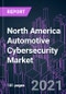 North America Automotive Cybersecurity Market 2021-2030 by Solution, Product Type, Product Form, Threat Type, Application, Automotive Component, Vehicle Type, and Country: Trend Forecast and Growth Opportunity - Product Image