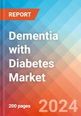 Dementia with Diabetes - Market Insight, Epidemiology and Market Forecast -2032- Product Image