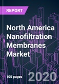 North America Nanofiltration Membranes Market 2020-2030 by Product Type (Polymeric, Inorganic, Hybrid), Industry Vertical, and Country: Trend Forecast and Growth Opportunity- Product Image
