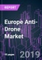 Europe Anti-Drone Market by Platform Type, Application, Technology, Vertical, and Country 2019-2026: Trend Forecast and Growth Opportunity - Product Thumbnail Image