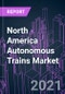 North America Autonomous Trains Market 2020-2030 by Component, Level of Automation (GoA 1, GoA 2, GoA3, GoA4), Technology (CBTC, ETRMS, ATC, PTC), Train Type, Application (Passenger, Freight) and Country: Trend Forecast and Growth Opportunity - Product Thumbnail Image