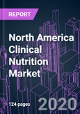 North America Clinical Nutrition Market 2020-2026 by Substrate, Administration Route (Oral or Enteral, Parenteral), End User, Therapeutic Area, Healthcare Setting, Distribution Channel, and Country: Trend Forecast and Growth Opportunity- Product Image