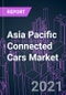 Asia Pacific Connected Cars Market 2020-2030 by Component, Technology, Connectivity Solution, Type of Interaction, Communication Network, Function, Vehicle Type, End Use, and Country: Trend Forecast and Growth Opportunity - Product Image