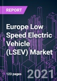 Europe Low Speed Electric Vehicle (LSEV) Market 2020-2030 by Product (Two-wheelers, Three-wheelers, Four-wheelers), Voltage, Battery, Vehicle Type, End-user, and Country: Trend Forecast and Growth Opportunity- Product Image