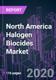 North America Halogen Biocides Market 2020-2030 by Product Type (Chlorine Based, Bromine Based, Iodine Based), Application, and Country: Trend Forecast and Growth Opportunity- Product Image