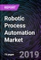 Robotic Process Automation Market in India By Component, By Organization Size, By Application, By Industry (BFSI, Telecom & Media, Healthcare & Life Sciences, Retail & Customer Goods, Manufacturing, Transportation & Logistics, and Others) – Forecast up to 2025 - Product Thumbnail Image