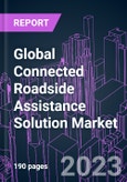 Global Connected Roadside Assistance Solution Market 2022-2032 by Offering, Vehicle Type, Service Type, Solution Provider, and Region: Trend Forecast and Growth Opportunity- Product Image