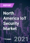 North America IoT Security Market 2020-2030 by Component (Software & Solutions, Services), Security Type (Cloud, Network, Endpoint, Application), Deployment (Cloud-based, On-premises), End User, Organization Size, and Country: Trend Forecast and Growth Opportunity - Product Thumbnail Image