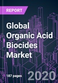 Global Organic Acid Biocides Market 2020-2030 by Product Type (Formic Acid, Lactic Acid, Ascorbic Acid, Propionic Acid, Benzoic Acid), Application, and Region: Trend Forecast and Growth Opportunity- Product Image