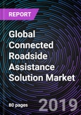 Global Connected Roadside Assistance Solution Market Forecast to 2025- Product Image