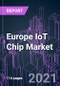 Europe IoT Chip Market 2020-2030 by Component (Hardware, Software), Power, Industry Vertical, and Country: Trend Forecast and Growth Opportunity - Product Thumbnail Image