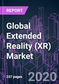 Global Extended Reality (XR) Market by Technology, Component, Device Type, Industry Vertical, End-user, and Region 2020-2026: Demand and Production Outlook- Product Image