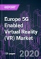 Europe 5G Enabled Virtual Reality (VR) Market 2020-2030 by Offering (Hardware, Software, Service), End Use (Consumer, Commercial, Industrial), and Country: Trend Forecast and Growth Opportunity - Product Thumbnail Image