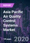 Asia Pacific Air Quality Control Systems Market 2020-2026 by Product Type, Pollutant, Application Area, Industry Vertical, and Country: Trend Forecast and Growth Opportunity - Product Thumbnail Image