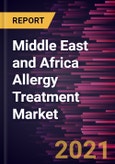 Middle East and Africa Allergy Treatment Market Forecast to 2028 - COVID-19 Impact and Regional Analysis by Allergy Type, and Treatment- Product Image