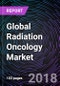 Global Radiation Oncology Market Trends and Drivers, Restraints, and Opportunities 2018-2024 - Product Thumbnail Image